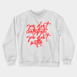 short phrase empowered Crewneck Sweatshirt